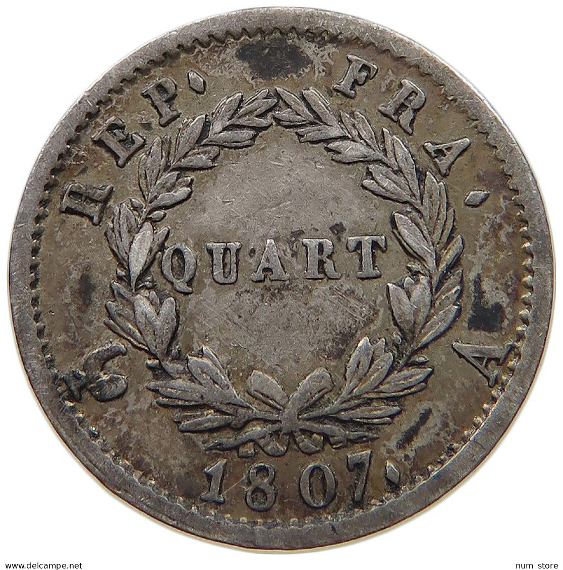 FRANCE QUART 1/4 FRANC 1807 A Napoleon I. (1804-1814, 1815) #t138 0243 - Andere & Zonder Classificatie