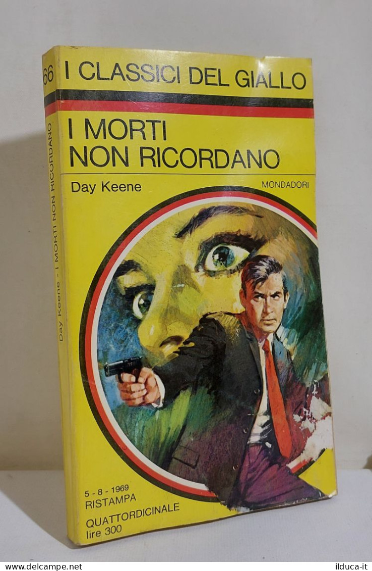 I116862 Classici Giallo Mondadori 66 - Day Keene - I Morti Non Ricordano - 1969 - Thrillers