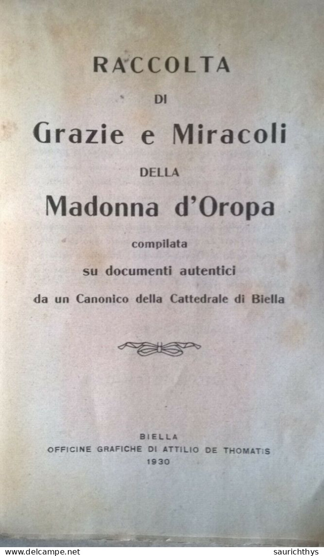 Grazie E Miracoli Della Madonna D'Oropa Officine Grafiche De Thomatis Biella 1930 - Biellese - Religion