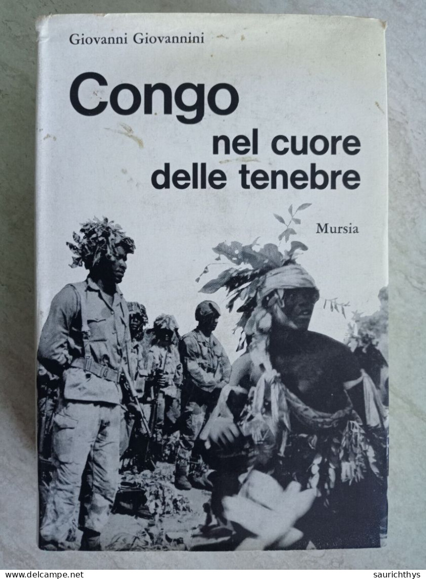 Giovanni Giovannini Congo Nel Cuore Delle Tenebre Mursia Appartenuto A Ministro Del Governo Dini - History, Biography, Philosophy