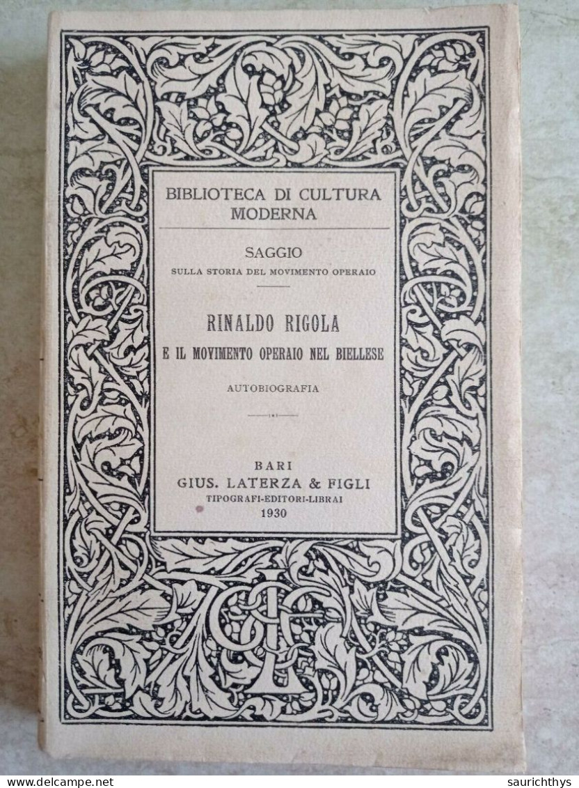 Biblioteca Di Cultura Moderna Rinaldo Rigola E Il Movimento Operaio Nel Biellese Laterza Bari 1930 - Biella - Société, Politique, économie