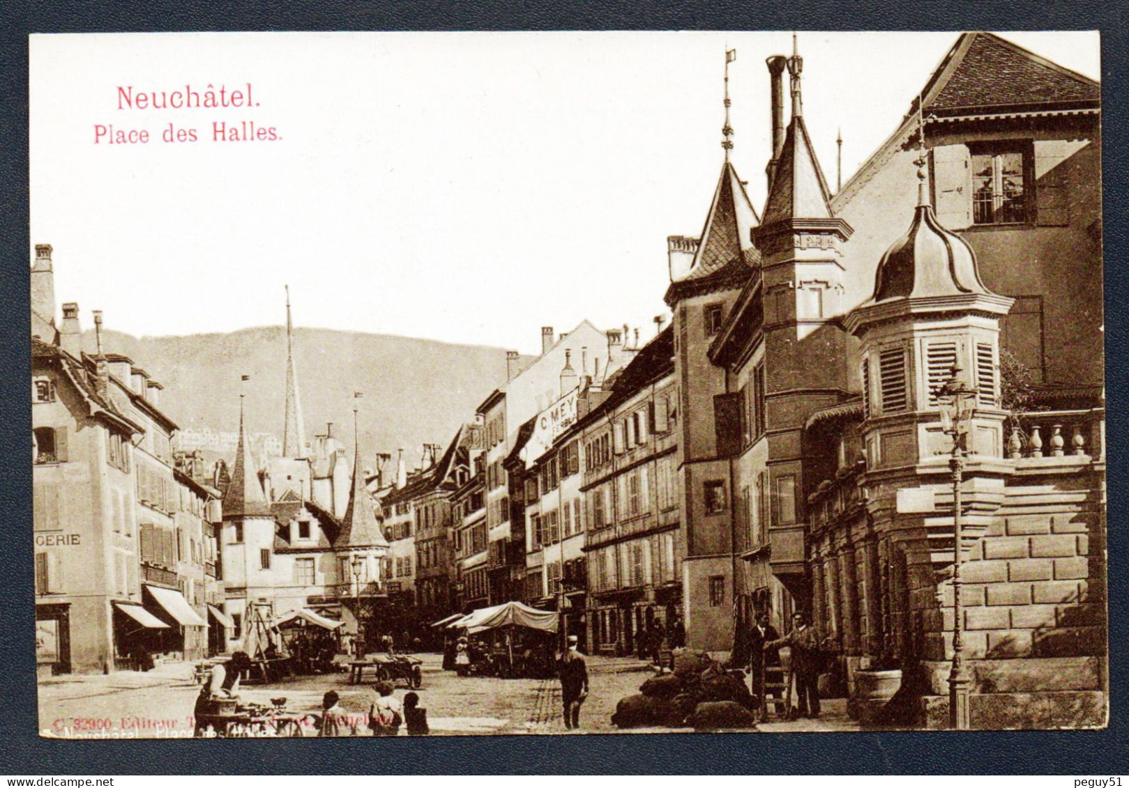 Neuchâtel. Place Des Halles. Maison Des Halles (1575). Hôtel-Restaurant Du Marché. C.Meys.  Jour De Marché. Ca 1900 - Neuchâtel