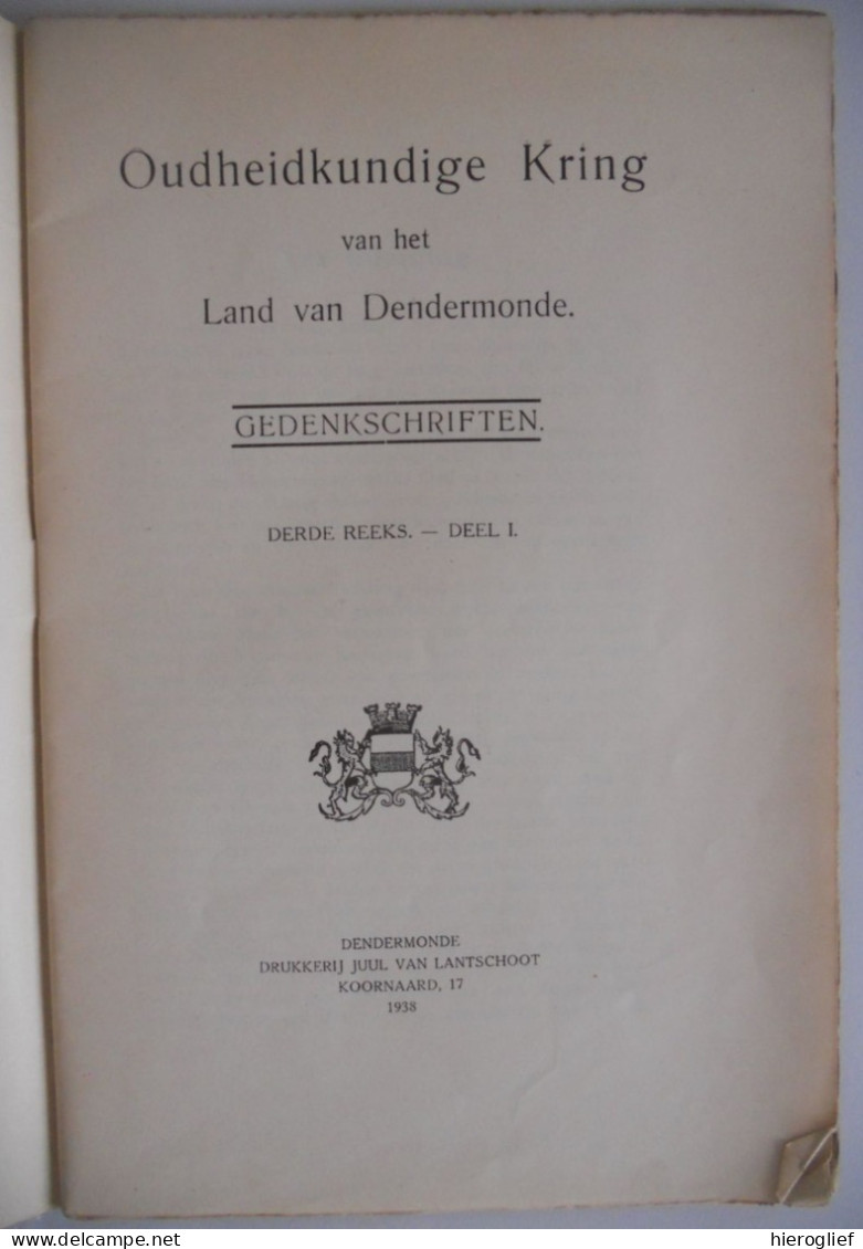 Oudheidkundige Kring Vh Land V DENDERMONDE - GEDENKSCHRIFTEN 3e Reeks Deel 1 / 1ste Aflevering 1938 - Histoire