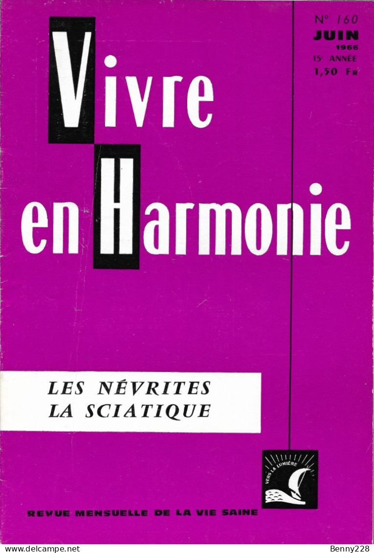 VIVRE En HARMONIE - LES NEVRITES - LA SCIATIQUE - Mensuel N °160 De Juin 1966 - Geneeskunde & Gezondheid