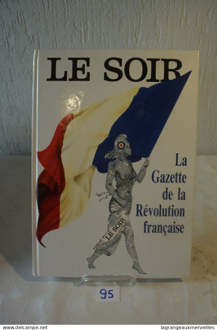 C95 Ouvrage Le Soir, La Gazette De La Révolution Française - Non Classés