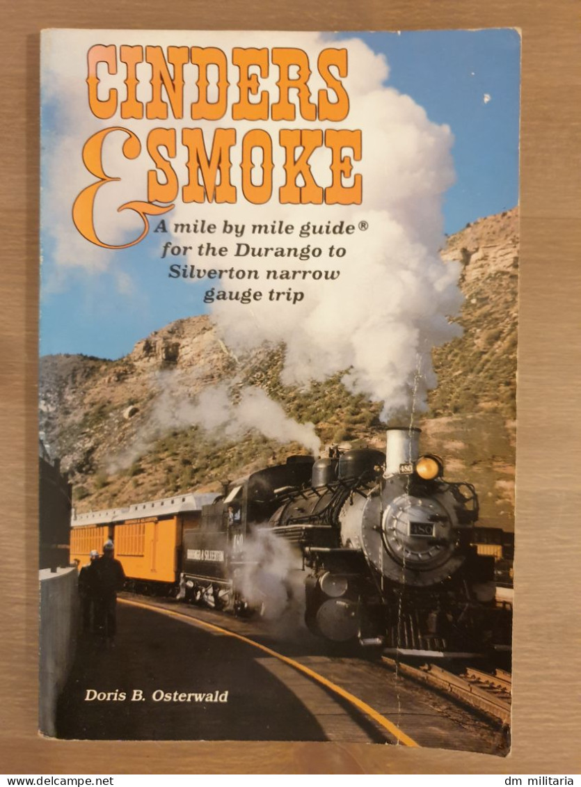 LIVRE : CINDERS & SMOKE - A MILE BY MILE GUIDE FOR THE DURANGO TO SILVERTON ... - LOCOMOTIVES À VAPEUR - TRAINS - USA - Chemin De Fer & Tramway