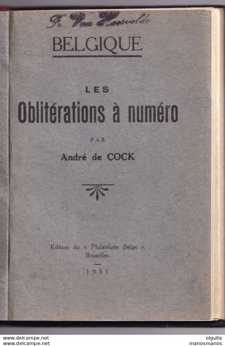 30/949 - Les Oblitérations à Numéro De Belgique, Livre En Jolie RELIURE , Par André De Cock ,126 Pg, 1935 -  Etat TTB - Annullamenti