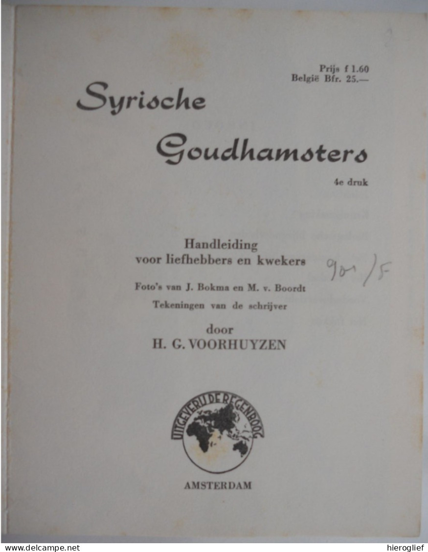 Syrische Goudhamsters - Handleiding Voor Liefhebbers En Kwekers Door H.G. Voorhuyzen Hamster Verblijf Voeden Fokken - Sachbücher