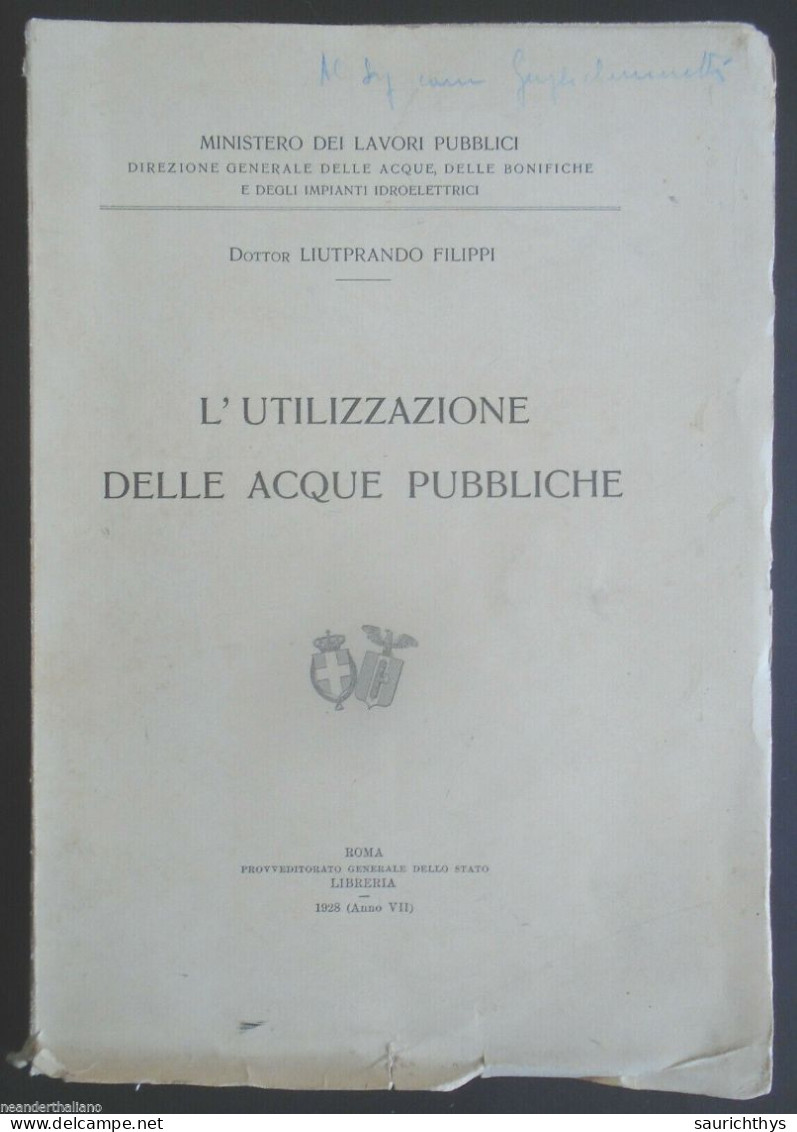 L'utilizzazione Delle Acque Pubbliche Autografo 1928 Ministero Lavori Pubblici - Droit Et économie