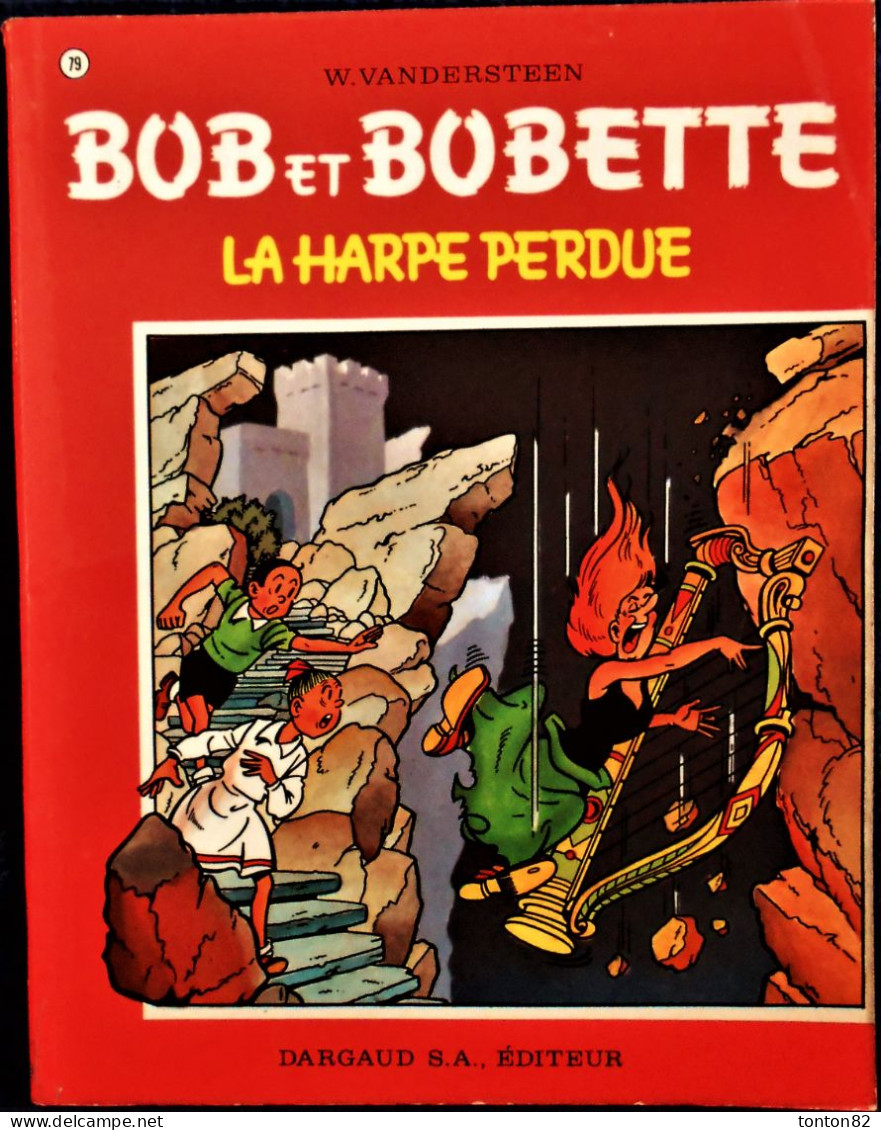 Willy  Vandersteen - BOB Et BOBETTE N° 79 - " La Harpe Perdue "  - Éditions Dargaud  - ( 1968 ) . - Bob Et Bobette