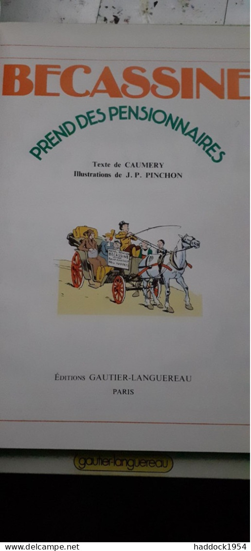 Becassine Prend Des Pensionnaires PINCHON CAULERY Gautier-languereau 1989 - Bécassine