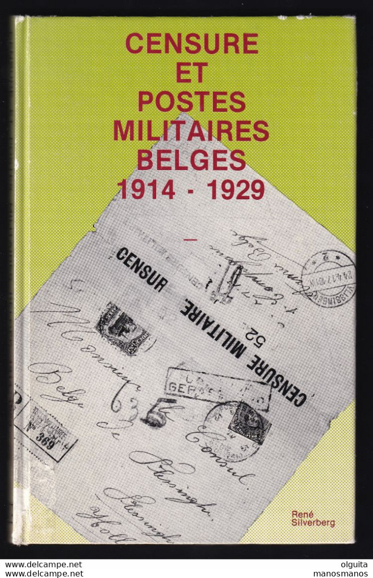 957/35 - LIVRE Censure Et Postes Militaires Belges 1914/1929 , Par Silverberg ,159 Pg , Nouvelle édition 1982 -  TB Etat - Poste Militaire & Histoire Postale