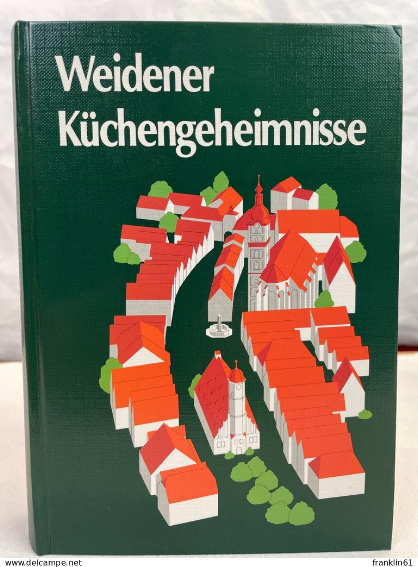 Weidener Küchengeheimnisse. - Manger & Boire