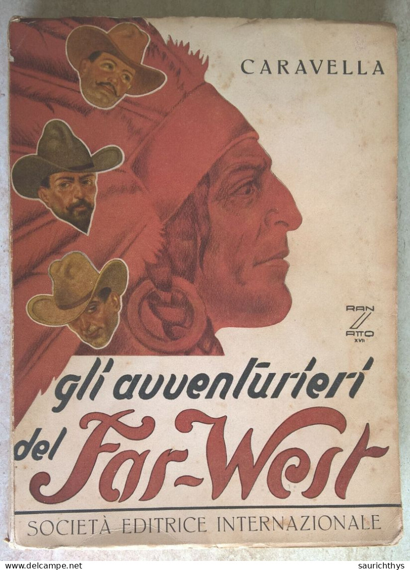 Caravella - Gli Avventurieri Del Far-west - Società Editrice Internazionale 1941 - Nouvelles, Contes