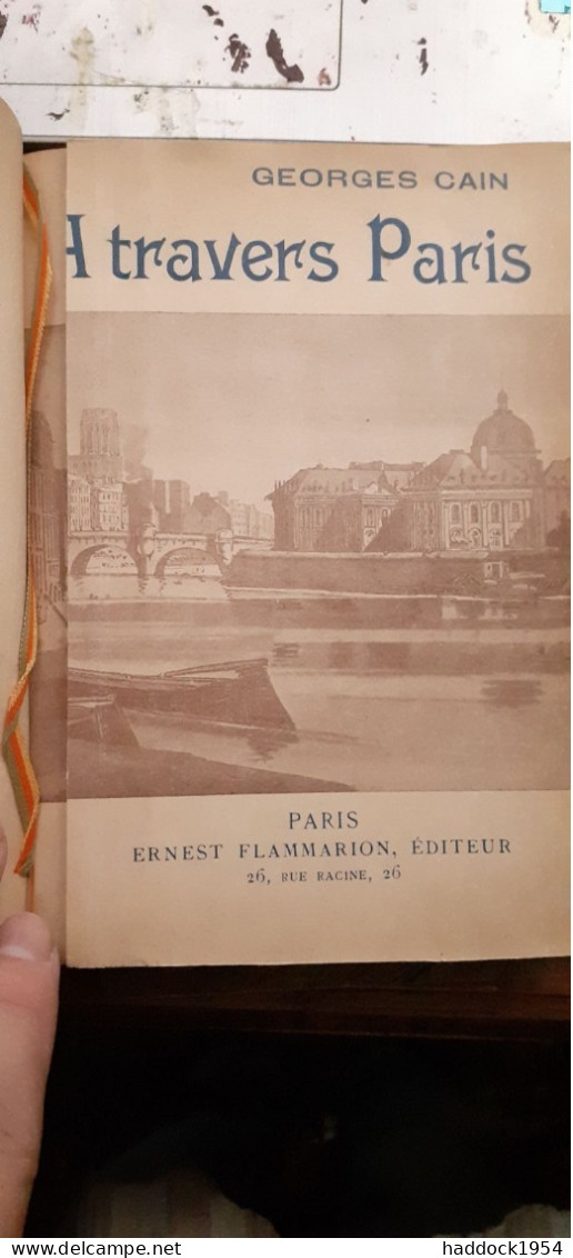 nouvelles promenades à PARIS et à travers PARIS GEORGES CAIN flammarion 1908-1909