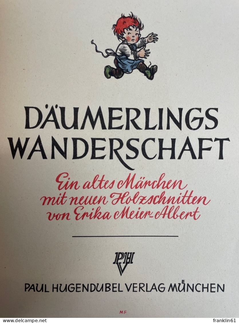 Däumerlings Wanderschaft : Ein Altes Märchen Mit Neuen Holzschnitten. - Racconti E Leggende