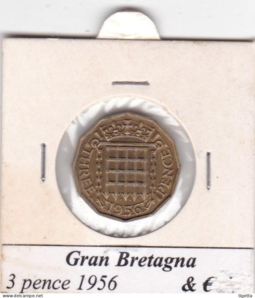 GRAN BRETAGNA 3 PENCE ELISABETTA II   ANNO 1956  COME DA FOTO - F. 3 Pence