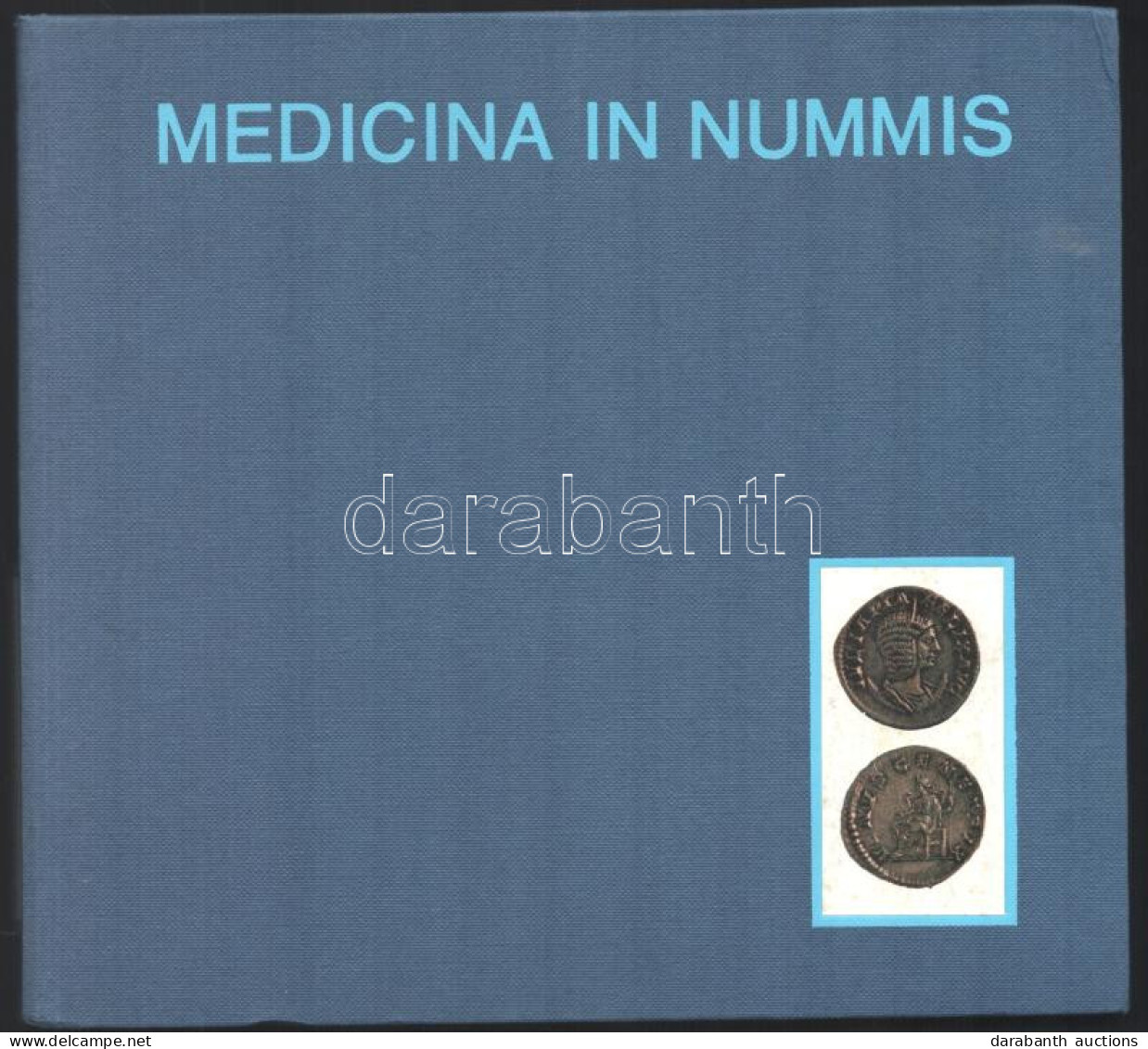 József Antall - Lajos Huszár: Medicina In Nummis - From The Numismatic Collection Of The Semmelweis Museum For The Histo - Unclassified