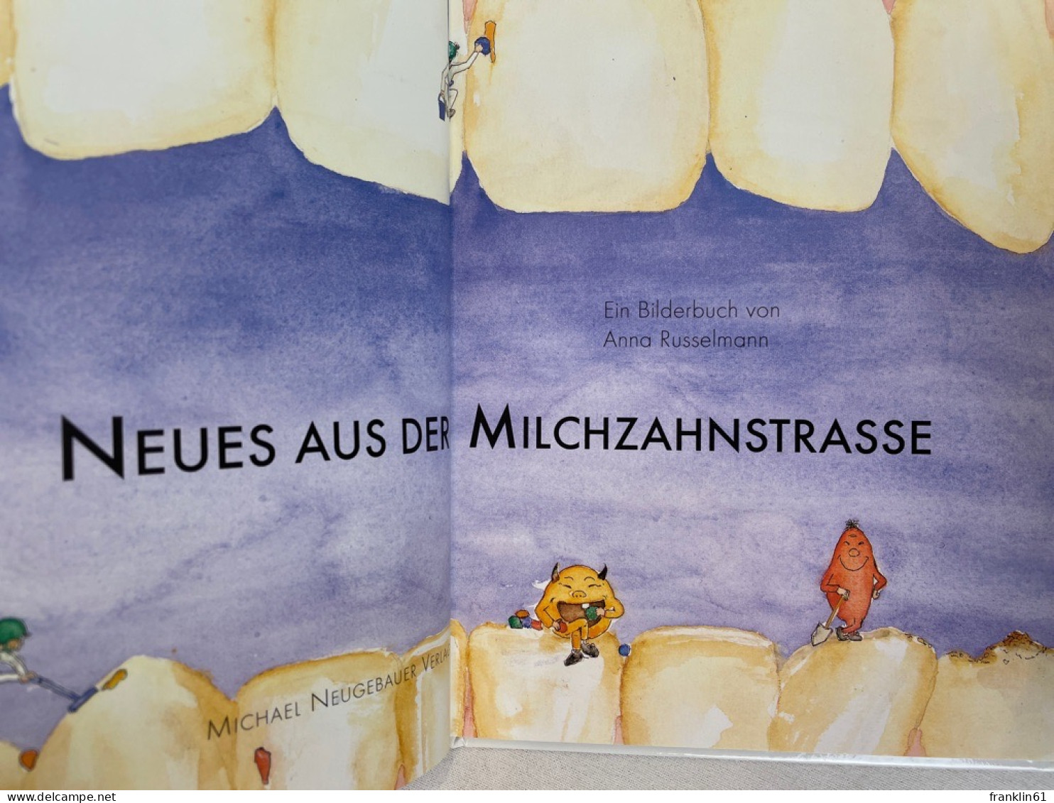 Neues Aus Der Milchzahnstrasse : Ein Bilderbuch. - Autres & Non Classés