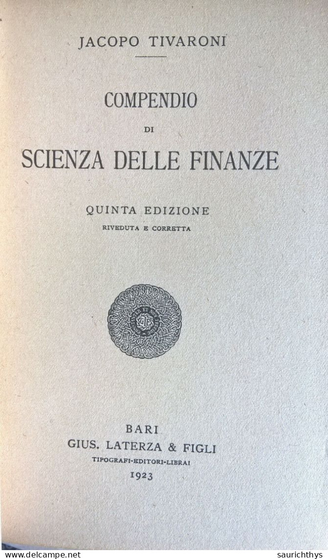 Manuali Laterza Jacopo Tivaroni Compendio Di Scienza Delle Finanze Laterza Bari 1923 - Droit Et économie