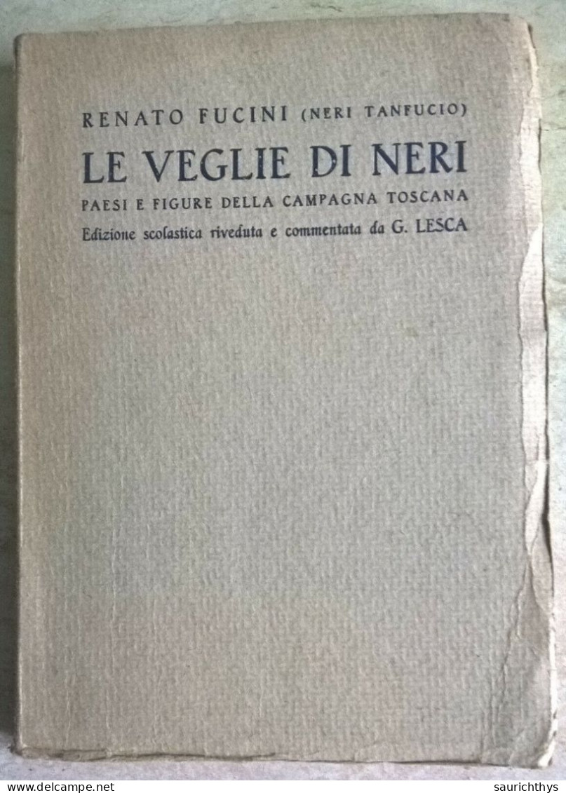 Renato Fucini Neri Tanfucio Le Veglie Di Neri Paesi E Figure Della Campagna Toscana Edizione Scolastica - Tales & Short Stories