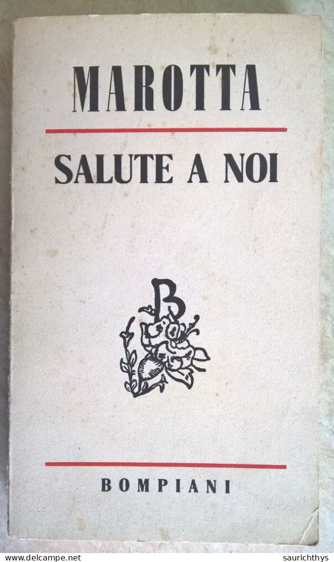 Salute A Noi Romanzo Di Giuseppe Marotta - Bompiani 1955 - Nouvelles, Contes