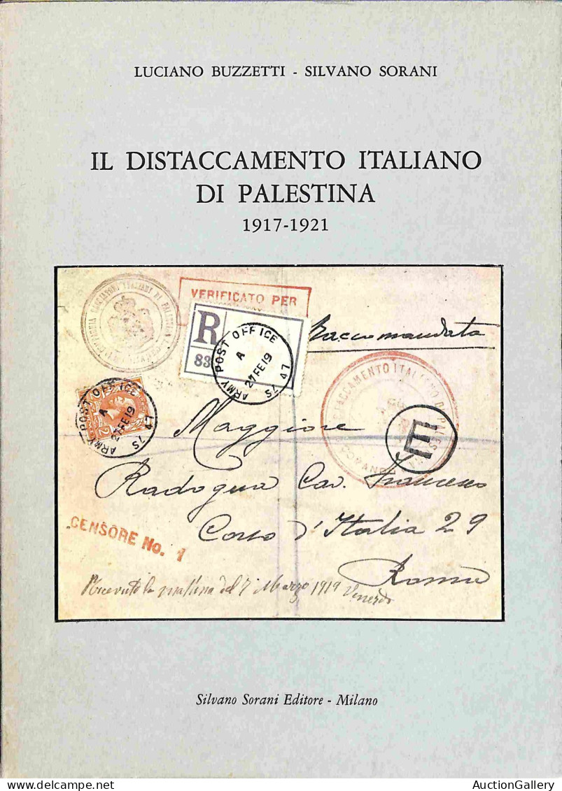 Biblioteca Filatelica - Italia - Il Distaccamento Italiano Di Palestina 1917/1921 - L. Buzzetti/S. Sorani - Ed. 1976 - Autres & Non Classés