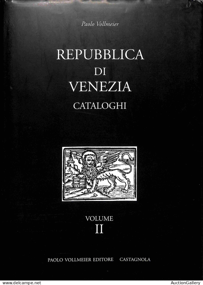 Biblioteca Filatelica - Italia - Repubblica Di Venezia Catalogo Documentato (con Storia Postale) - Raccolta In 2 Volumi  - Autres & Non Classés