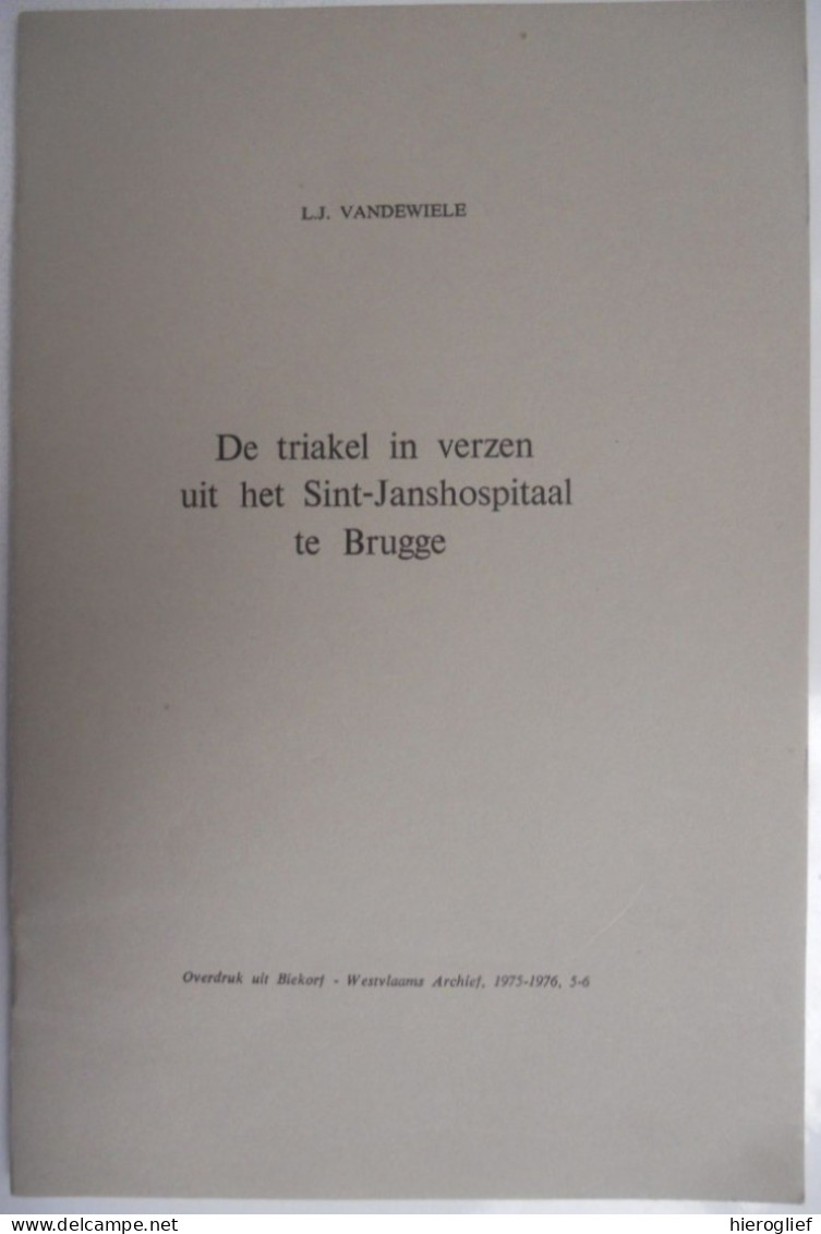 De Triakel In Verzen Uit Het Sint-Janshospitaal Te Brugge Door L.J. Vandewiele 1975-76 / Hospitaal Sint-Jan Kliniek - Histoire