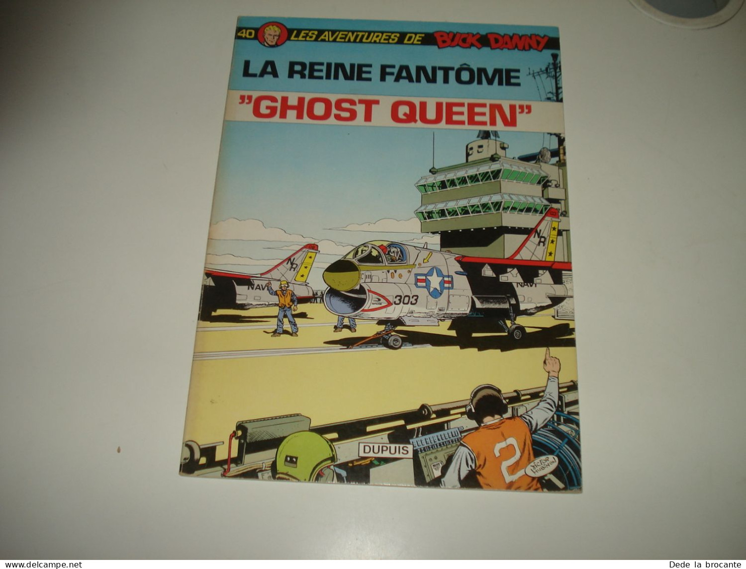 C53 (2) / Buck Danny 40 " La Reine Fantôme  Ghost Queen "   - E.O De 1979 - Mint - Buck Danny