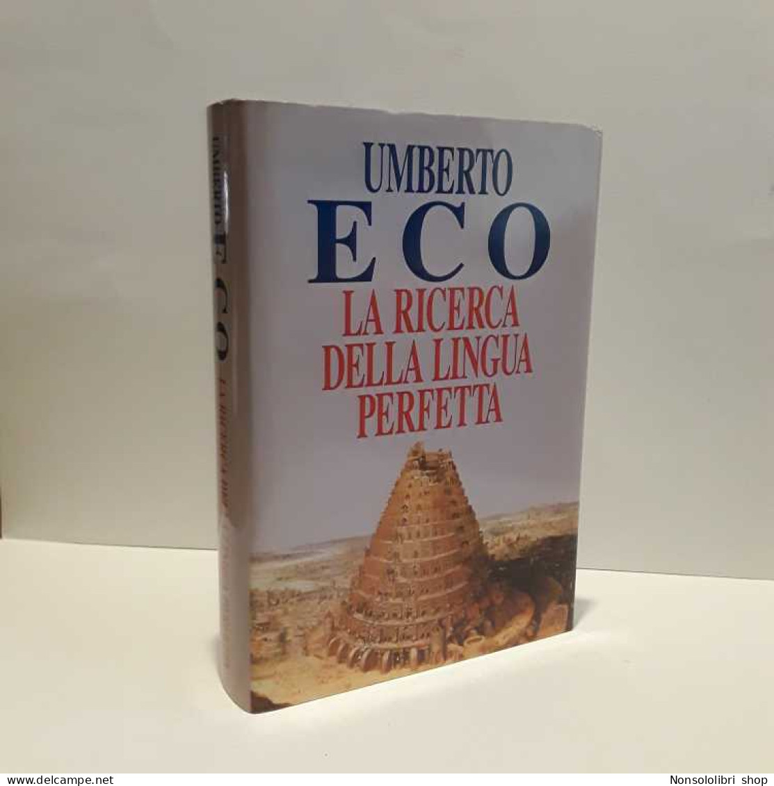 La Ricerca Della Lingua Perfetta Di Eco Umberto - Andere & Zonder Classificatie