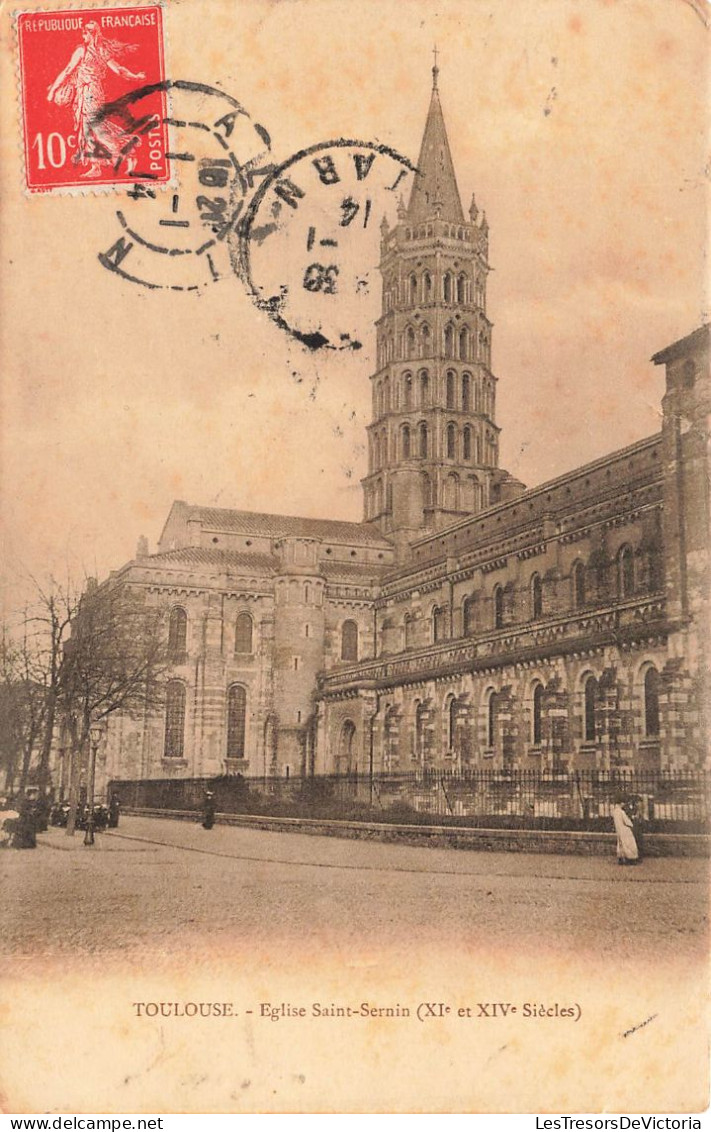 FRANCE - Toulouse - Eglise Saint Sernin (XI Et XIV Siècles) - Carte Postale Ancienne - Toulouse