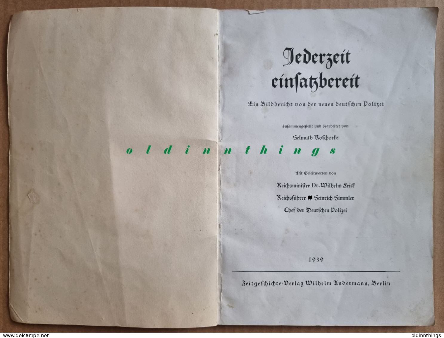 Jederzeit Einsatzbereit Helmuth Koschorke Ein Bildbericht Von Der Neuen Deutschen Polizei Widmung München 1941 - German