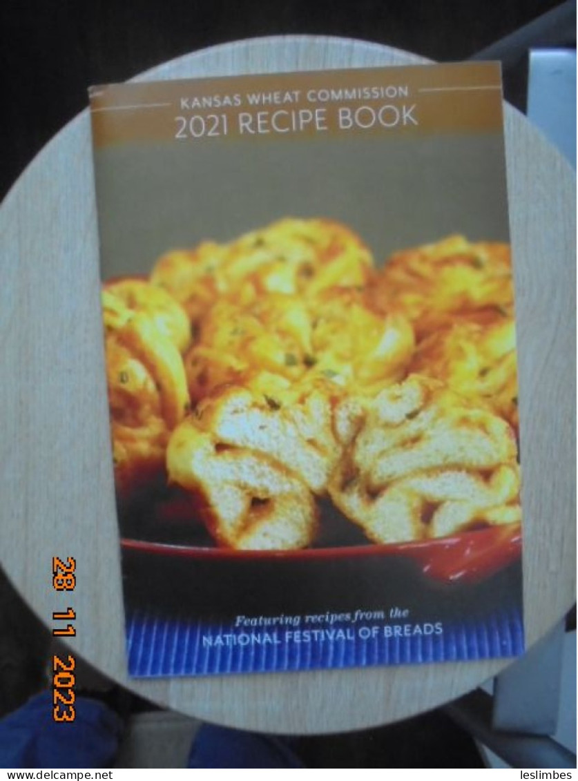 Kansas Wheat Commission 2021 Recipe Book Featuring Recipes From The National Festival Of Breads - Cuisson Au Four