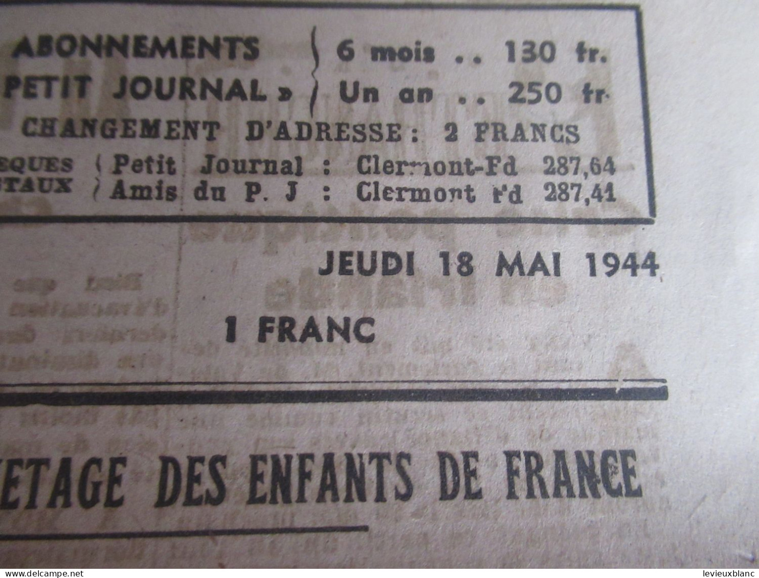 Presse/ LE PETIT JOURNAL/ Clermont-Ferrand/Les Voyages Du Maréchal à Paris Et à Rouen/18 Mai 1944   VJ165 - Le Petit Journal