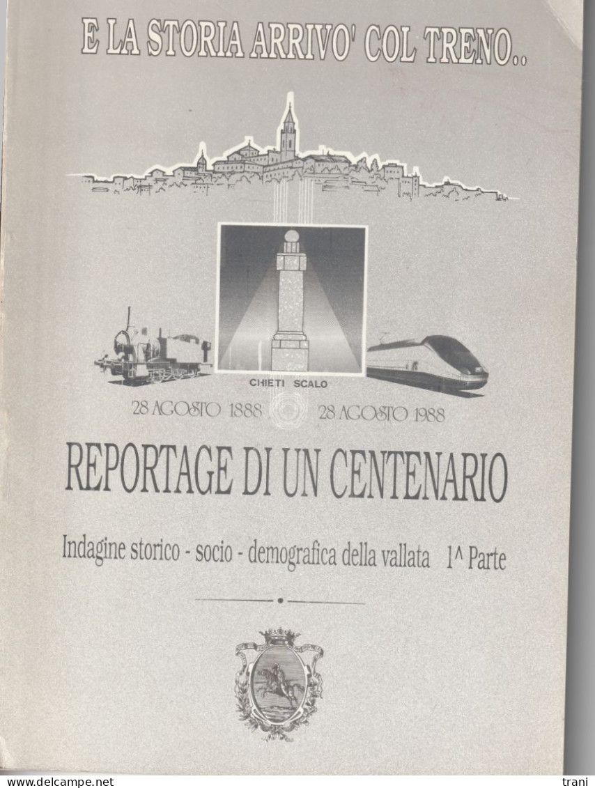 REPORTAGE DI UN CENTENARIO - CHIETI SCALO 1888-1988 - Sonstige & Ohne Zuordnung