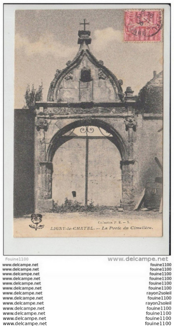 Carte  De LIGNY LE CHATEL  La Porte Du Cimetière    ( Recto Verso ) - Ligny Le Chatel