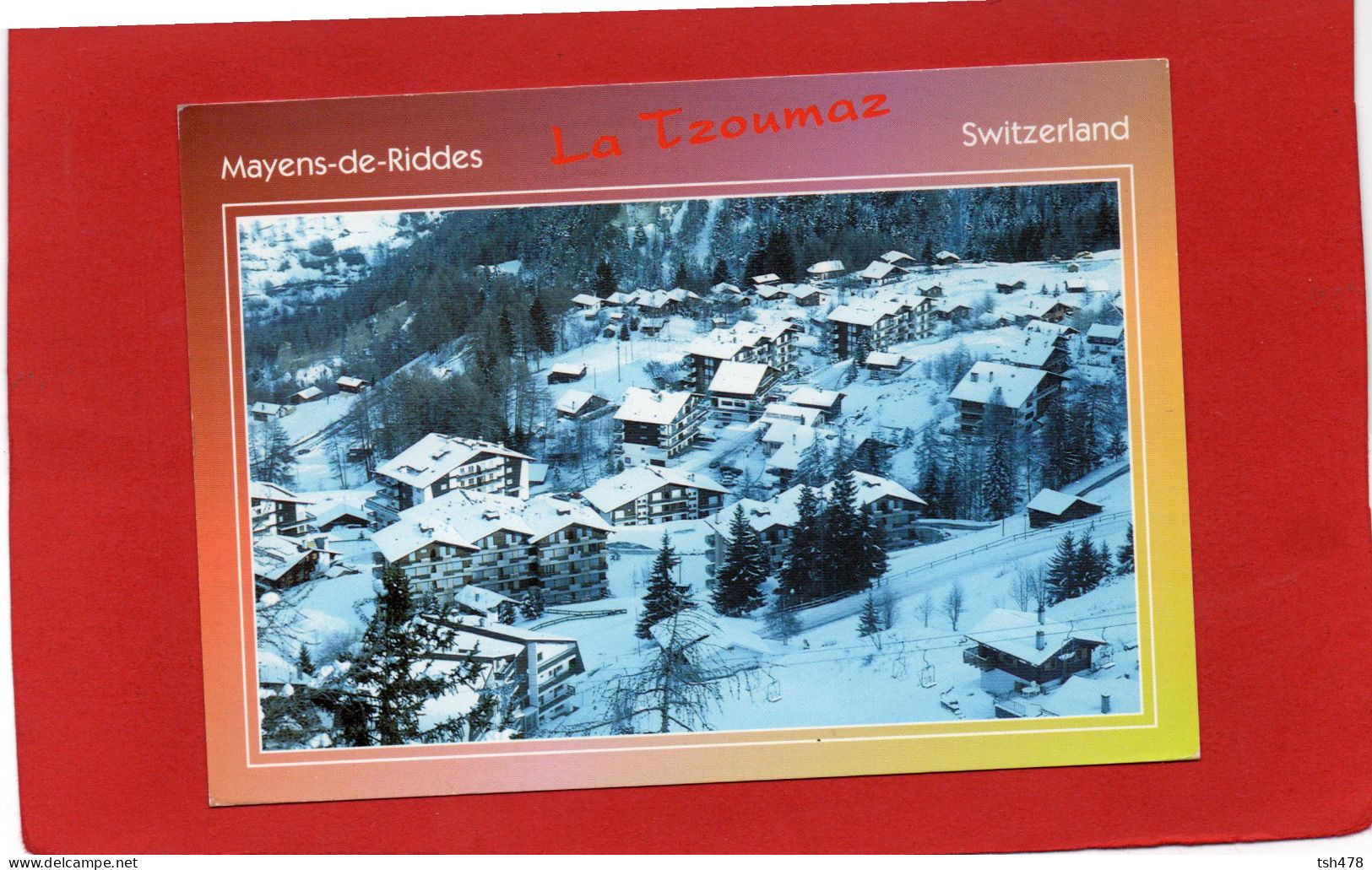 SUISSE----MAYENS DE RIDDES---LA TZOUMAZ----voir 2 Scans - Riddes