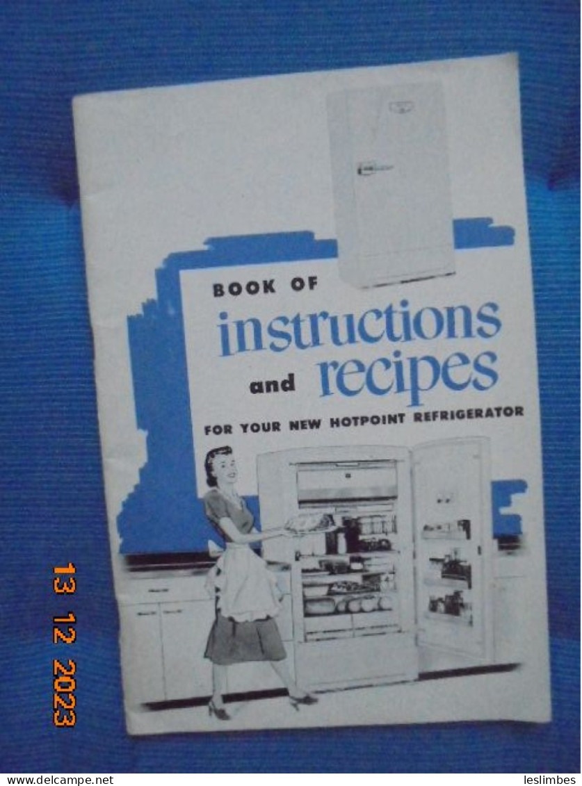 Book Of Instructions And Recipes For Your New Hotpoint Refrigerator - Américaine