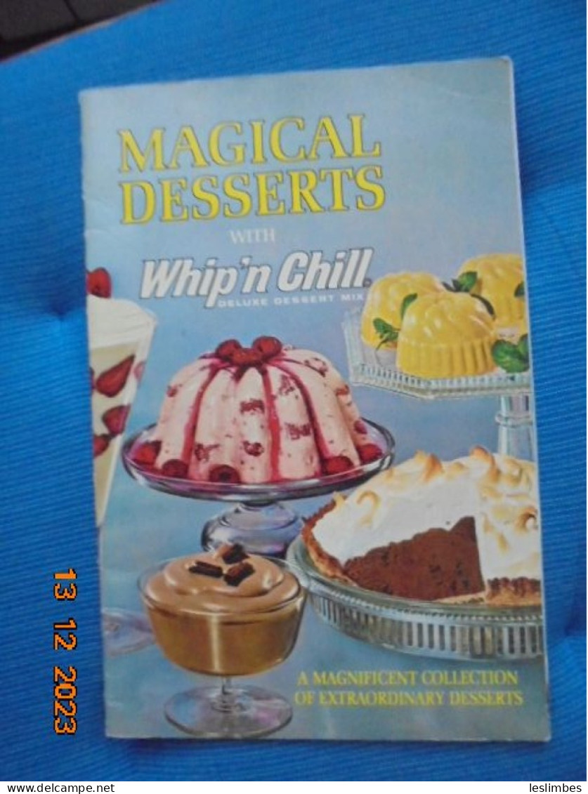 Magical Desserts With Whip 'n Chill Deluxe Dessert Mix: A Magnificent Collection Of Extraordinary Desserts 1965 - Américaine