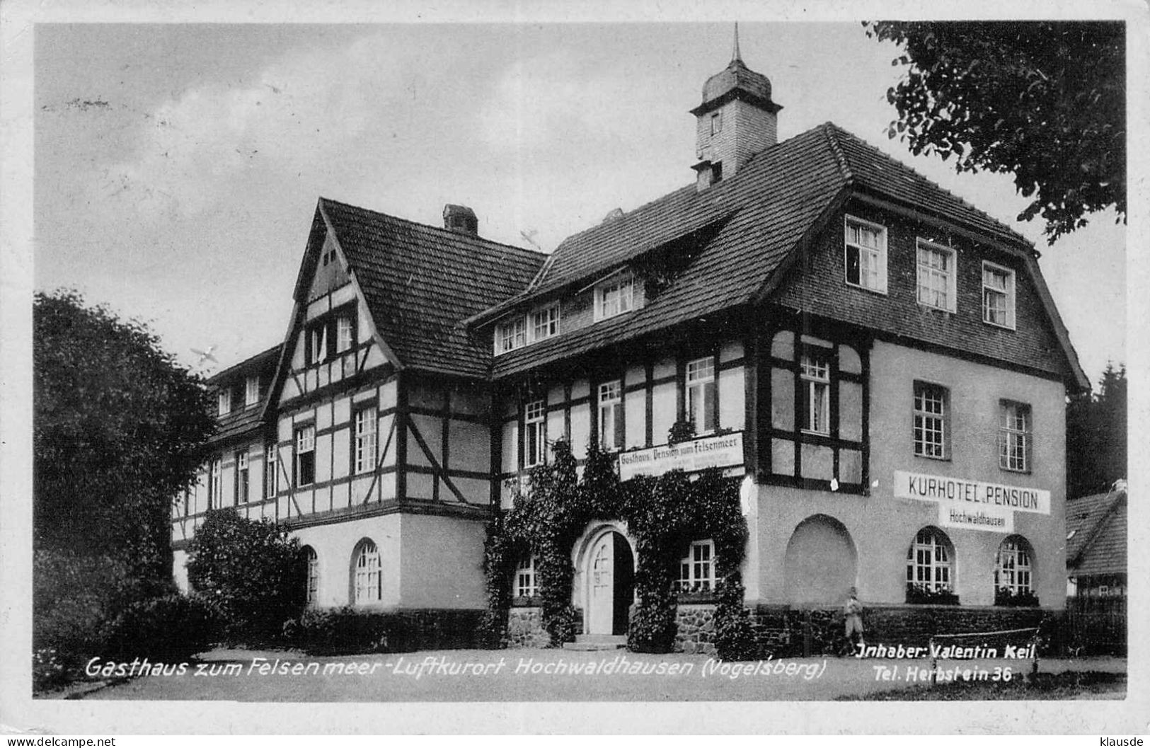 Gasthaus Zum Felsen Meer-Luftkurort Hochwaldhausen (Vogelsberg) Inhaber: Valentin Keil Gel.1946 Bahnpost - Vogelsbergkreis