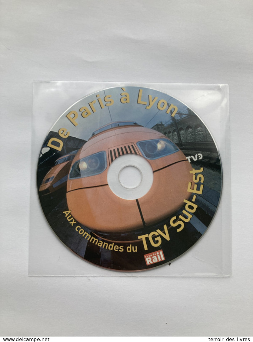 DVD Vie Du Rail De Paris à Lyon Aux Commandes Du TGV Sud-Est - Documentari