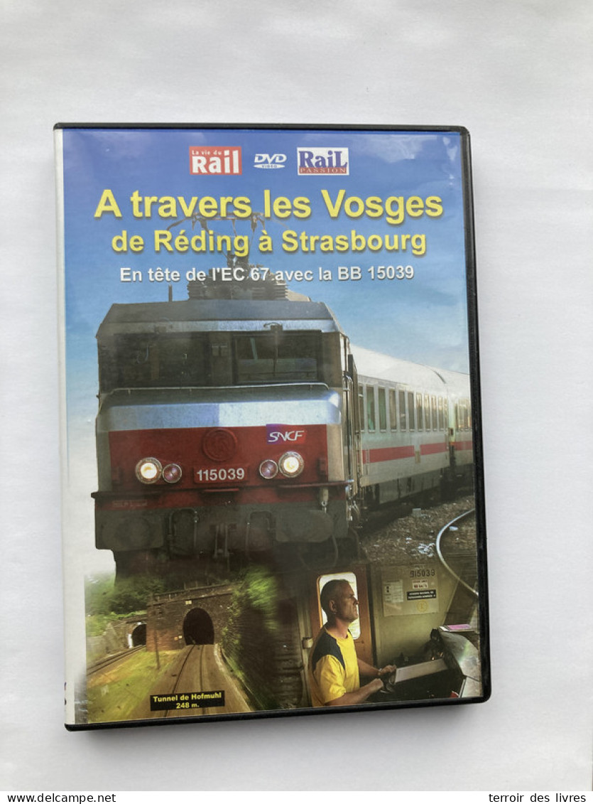 DVD Rail Passion REDING STRASBOURG Arzviller Lutzelbourg Stambach Zornhoff Monswiller Steinbourg Dettwiller   - Documentari