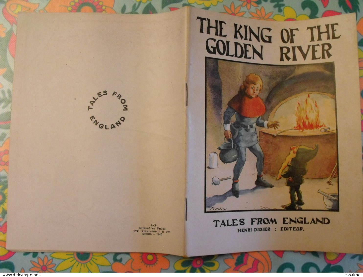 The King Of The Golden River. Tales From England. En Anglais. Henri Didier éditeur 1946 - Altri & Non Classificati