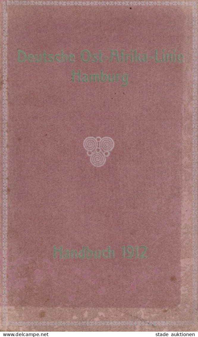 Kolonien Deutsch-Ostafrika Buch Deutsche Ost-Afrika-Linie Hamburg Taschenbuch Für Passagiere Ausgabe 1912 Und Farbige Üb - Ehemalige Dt. Kolonien