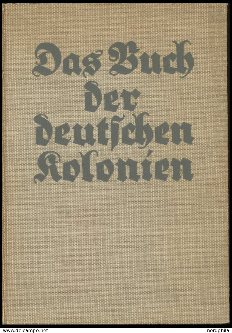 PHIL. LITERATUR Das Buch Der Deutschen Kolonien Herausgegeben Unter Mitarbeit Der Früheren Gouverneure Von Deutsch-Ostaf - Philately And Postal History