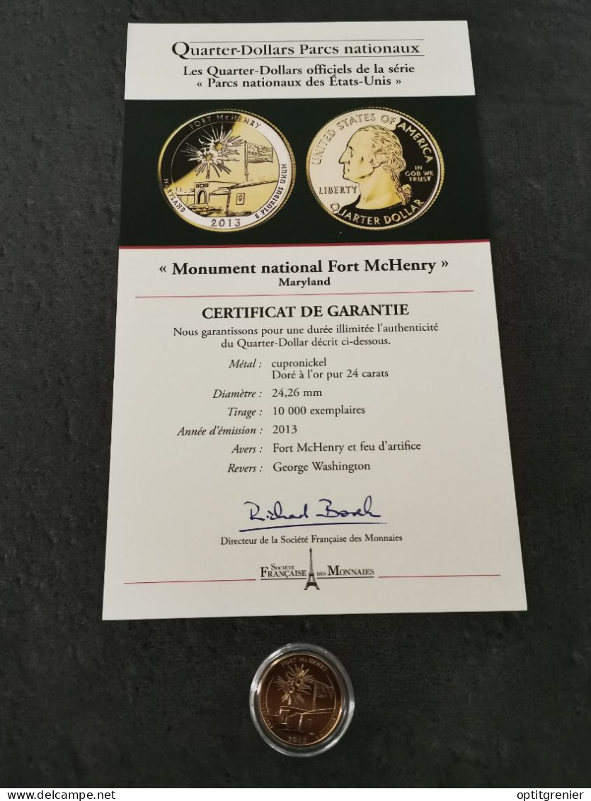 NATIONAL PARKS QUARTER DOLLAR 2013 P MARYLAND FORT MC HENRY / CUPRONICKEL DORURE OR 24 CARATS / USA / + CERTIFICAT - 2010-...: National Parks