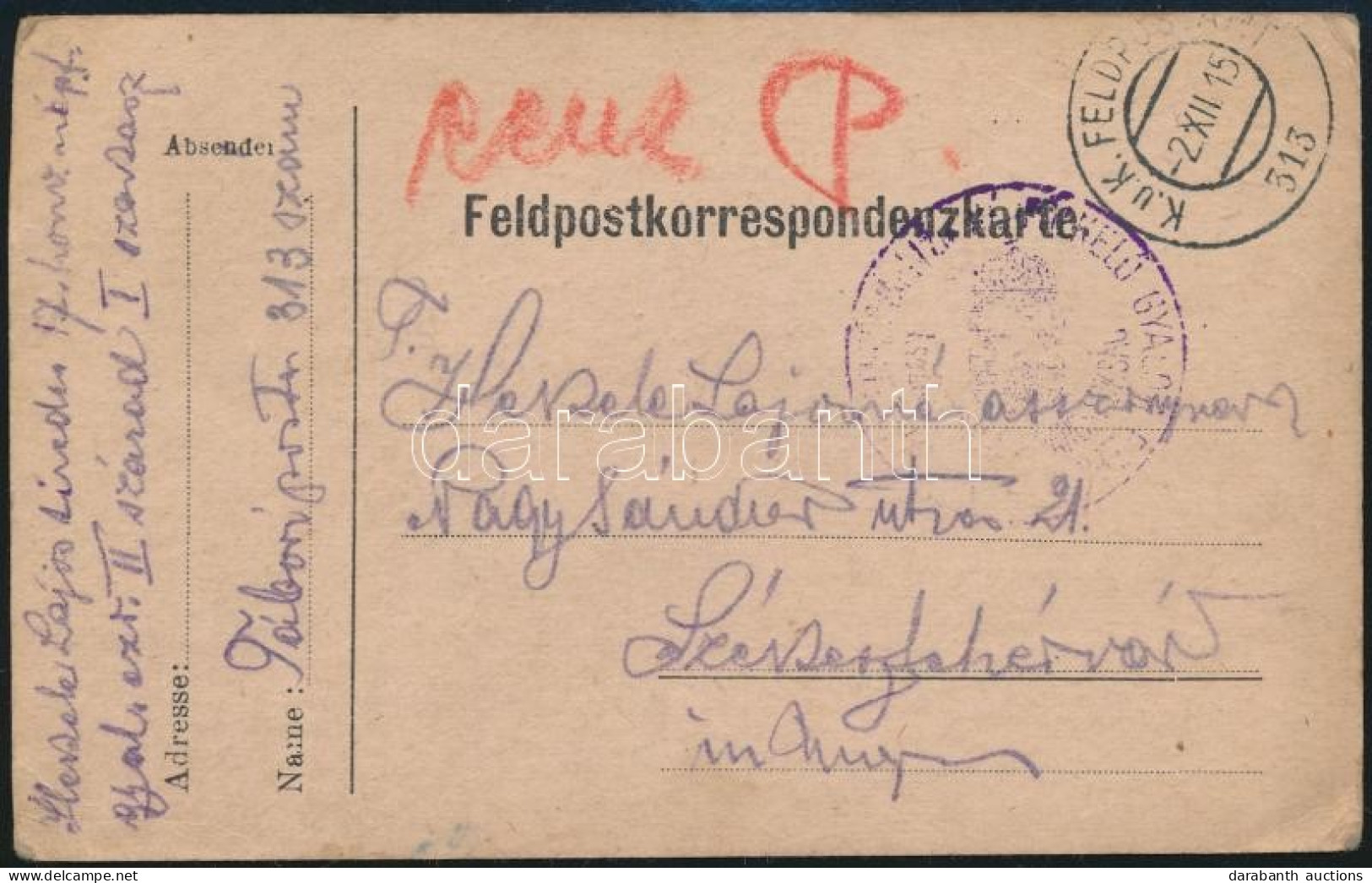 1915 Tábori Posta Levelezőlap "M.K. SZÉKESFEHÉRVÁRI 17ik NÉPFÖLKELŐ GYALOG EZRED 1.ső ZÁSZLÓALJ PARANCSNOKSÁG" + "FP 313 - Autres & Non Classés