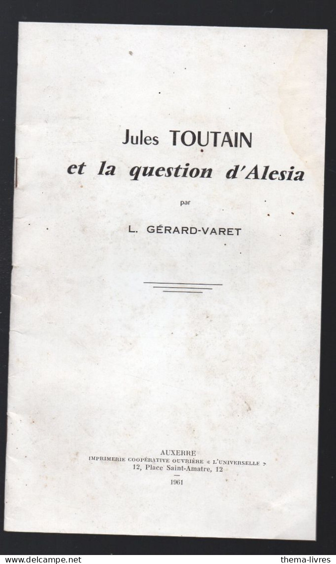 (archéologie, Alesia ) Jules Toutain Et La Qujestion D'Aesia   ( Ed De 1961)  (PPP45931) - Bourgogne