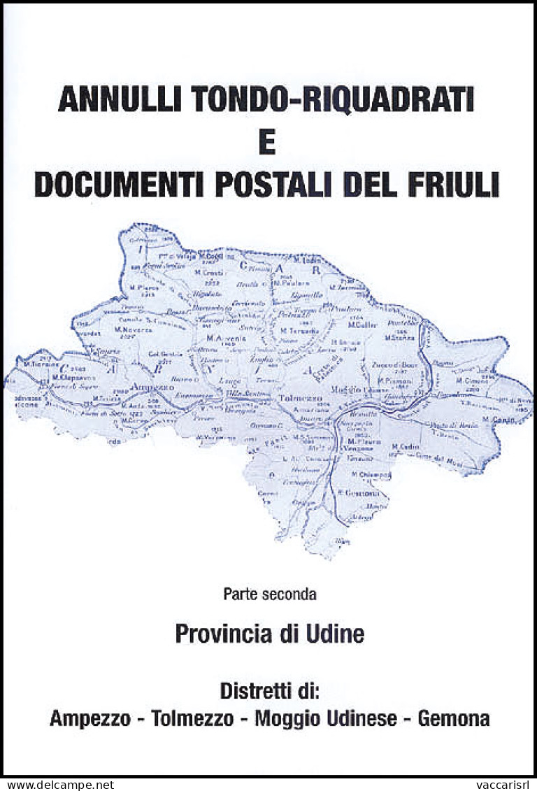 ANNULLI TONDO-RIQUADRATI
E DOCUMENTI POSTALI DEL "FRIULI"
Parte Seconda - Provincia Di Udine - Distretti Di: Ampezzo - T - Handleiding Voor Verzamelaars